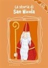 Erika Torre - La storia di San Nicola. La vita dei santi