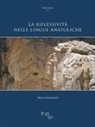 Marco Ammazzini - La riflessivit&agrave; nelle lingue anatoliche