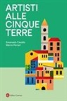 Emanuela Cavallo, Marco Ferrari - Artisti alle Cinque Terre