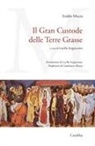 Eraldo Miscia, Lucilla Sergiacomo - Il Gran Custode delle Terre Grasse