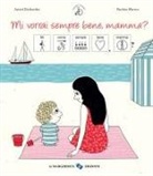 Astrid Desbordes, Pauline Martin - Mi vorrai sempre bene, mamma? InBook