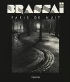 Paul Morand - Brassa&iuml;. Paris de nuit