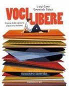 Luigi Cuna, Emanuele Felice, Alessandro Ventrella - Voci libere. Storia della canzone d'autore italiana