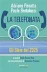 Paolo Bertolucci, Adriano Panatta, Dario Cresto-Dina - La telefonata. Gli Slam del 2025