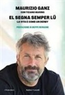 Maurizio Ganz - El segna semper lu'. La vita è come un derby