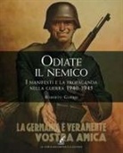 Roberto Guerri - Odiate il nemico. I manifesti e la propaganda nella guerra 1940-1945