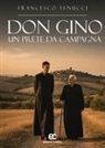 Francesco Tenucci - Don Gino, un prete da campagna