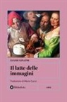 Olivier Leplâtre - Il latte delle immagini