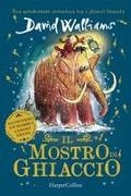 David Walliams, Tony Ross - Il mostro di ghiaccio