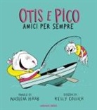 Naseem Hrab, Kelly Collier - Otis e Pico amici per sempre