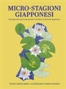 Tiffany Francis-Baker, Tamae Mizukami - Micro-stagioni giapponesi. Una guida allo slow living secondo il calendario tradizionale giapponese