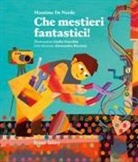 Massimo De Nardo, Giulia Orecchia - Che mestieri fantastici!