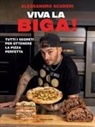 Alessandro Scuderi - Viva la biga! Tutti i segreti per ottenere la pizza perfetta