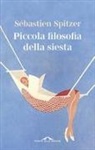 S&eacute;bastien Spitzer - Piccola filosofia della siesta