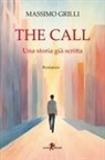 Massimo Grilli - The call. Una storia già scritta