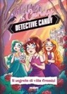Antonietta Lupo - Il segreto di Villa Cremisi. Detective Candy. Glitter & Candy