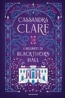 Cassandra Clare - I segreti di Blackthorn Hall