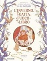 Alba Donati, Anna Rizzi - L' inverno, la gatta, il fuoco e il libro
