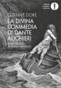 Gustave Doré, Gabriele Baldassari - La Divina Commedia di Dante Alighieri. Guida visuale al poema dantesco