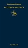 Jean-Jacques Rousseau, Giovanni Balducci - Lettere di botanica