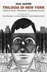 Paul Auster, Paul Karasik, Lorenzo Mattotti, David Mazzucchelli - Trilogia di New York: Città di vetro-Fantasmi-La stanza chiusa