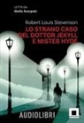 Robert Louis Stevenson, Giulio Scarpati - Lo strano caso del dottor Jekyll e del signor Hyde letto da Giulio Scarpati. Ediz. ad alta leggibilità