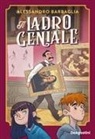 Alessandro Barbaglia - Il ladro geniale