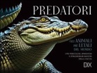 Paula Hammond - Predatori. Gli animali più letali del mondo