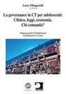 Luca Mingarelli - La governance in CT per adolescenti: clinica, leggi, economia. Chi comanda?