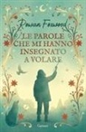 Rowan Foxwood - Le parole che mi hanno insegnato a volare