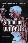 Joe Abercrombie - La migliore vendetta