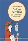Lorenzo Vasta - Culo e camicia. La commedia di Dante
