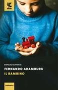 Fernando Aramburu - Il bambino