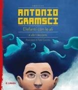 Antonio Gramsci, Fabio Coronas - Elefanti con le ali e altri racconti