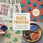 Mona Jouybari - Block printing. Timbri creativi su stoffa e carta