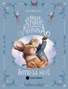 Karine-Marie Amiot, Julie Mellan - Le belle storie della nonna sotto la neve