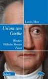 Lucia Mor - Un' ora con Goethe. Werther, Wilhelm Meister, Faust