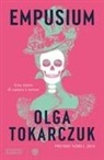 Olga Tokarczuk - Empusium. Una storia di natura e orrore
