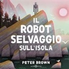 Peter Brown - Il robot selvaggio sull'isola