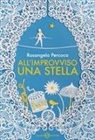 Rosangela Percoco - All'improvviso una stella