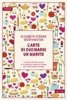 Elizabeth Strong Worthington - L' arte di cucinarsi un marito