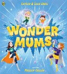 Caitlin Sheil, Leah Sheil, Phillip Cullen - Wonder Mums