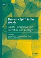 Manju Jaidka, Manpreet Kaur Kang, Manpreet Kaur Kang, Roshan Lal Sharma, Roshan Lal Sharma - There's a Spirit in the Woods