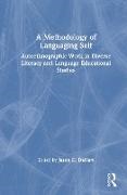 Jason D. DeHart, Jason D. DeHart - Methodology of Languaging Self Autoethnographic Work in Diverse Literacy Language Educational