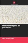 Ogah Anselm Ogah - Transformações de polímeros