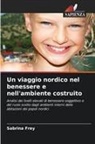 Sabrina Frey - Un viaggio nordico nel benessere e nell'ambiente costruito