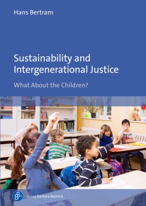 Hans Bertram - Sustainability and Intergenerational Justice What About the Children?