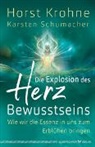 Horst Krohne, Karsten Schumacher - Die Explosion des Herz-Bewusstseins