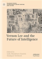 Sally Blackburn-Daniels, Towheed, Shafquat Towheed - Vernon Lee and the Future of Intelligence