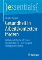 Brigitte B&uuml;rger - Gesundheit in Arbeitskontexten f&ouml;rdern